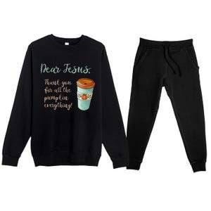 Dear Jesus Thank You For Pumpkin Spice Everything Christian Gift Premium Crewneck Sweatsuit Set