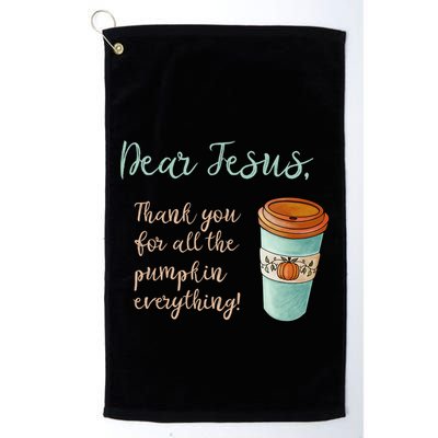 Dear Jesus Thank You For Pumpkin Spice Everything Christian Gift Golf Towel