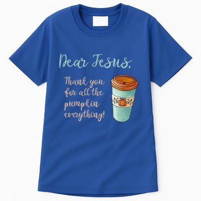 Dear Jesus Thank You For Pumpkin Spice Everything Christian Gift Tall T-Shirt