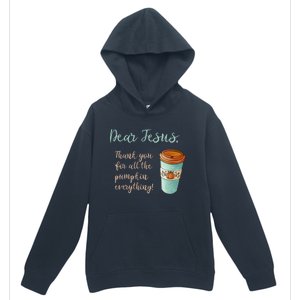 Dear Jesus Thank You For Pumpkin Spice Everything Christian Gift Urban Pullover Hoodie