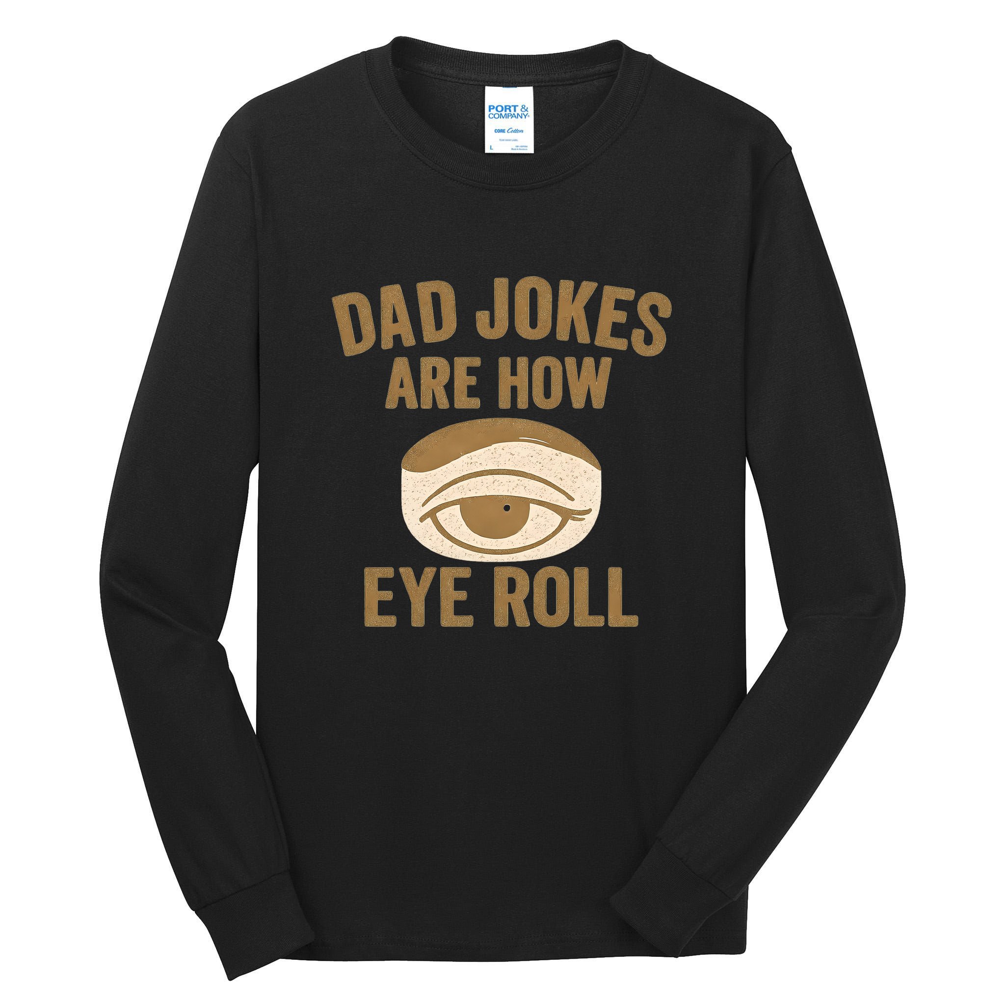 Dad Jokes: The Ultimate Eye Roll Gift for Fathers Day Tall Long Sleeve T-Shirt