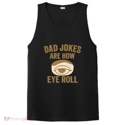 Dad Jokes: The Ultimate Eye Roll Gift for Fathers Day PosiCharge Competitor Tank