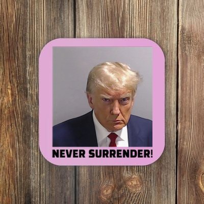 Donald J Trump Mug Shot Never Surrender Coaster