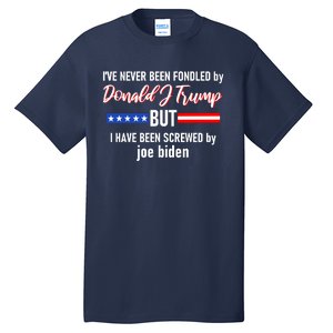 Donald J Trump 2024 Tired Of Being Screwed By Joe Biden Tall T-Shirt