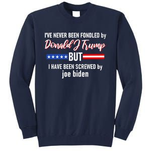 Donald J Trump 2024 Tired Of Being Screwed By Joe Biden Tall Sweatshirt