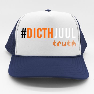 Ditch Juul Truth Trucker Hat