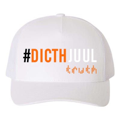 Ditch Juul Truth Yupoong Adult 5-Panel Trucker Hat