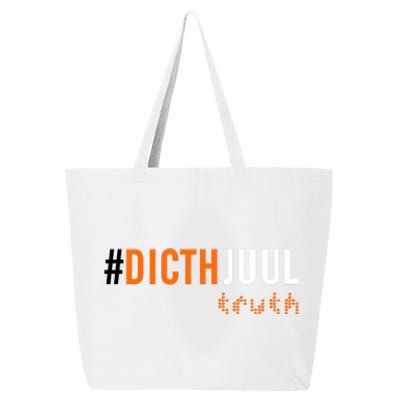 Ditch Juul Truth 25L Jumbo Tote