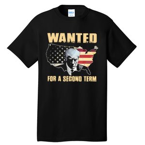 Donald J. Trump Wanted For Second Term Tall T-Shirt