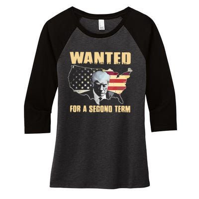 Donald J. Trump Wanted For Second Term Women's Tri-Blend 3/4-Sleeve Raglan Shirt