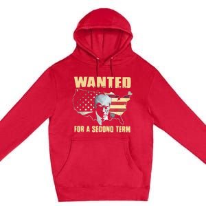 Donald J. Trump Wanted For Second Term Premium Pullover Hoodie