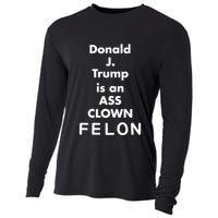 Donald J. Trump Is An Ass Clown Felon Cooling Performance Long Sleeve Crew