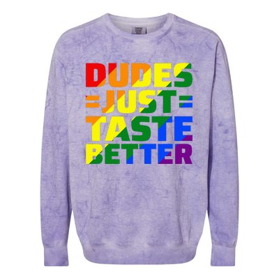 Dudes Just Taste Better Colorblast Crewneck Sweatshirt