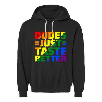 Dudes Just Taste Better Garment-Dyed Fleece Hoodie