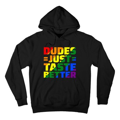 Dudes Just Taste Better Hoodie