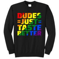 Dudes Just Taste Better Sweatshirt