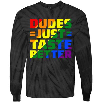 Dudes Just Taste Better Tie-Dye Long Sleeve Shirt