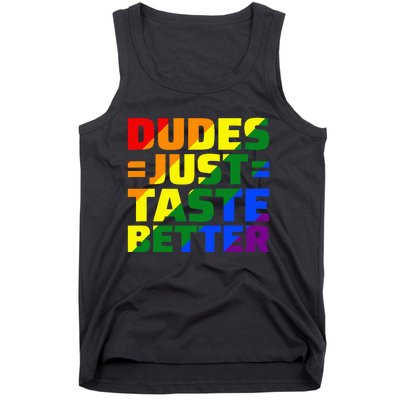 Dudes Just Taste Better Tank Top