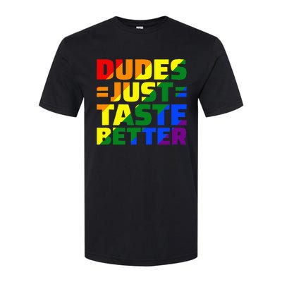 Dudes Just Taste Better Softstyle CVC T-Shirt