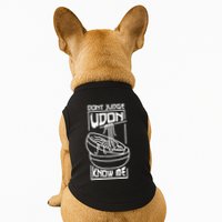 Dont Judge Udon Know Me Doggie Tank