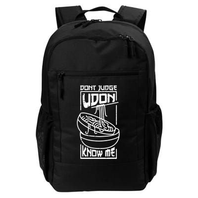 Dont Judge Udon Know Me Backpack