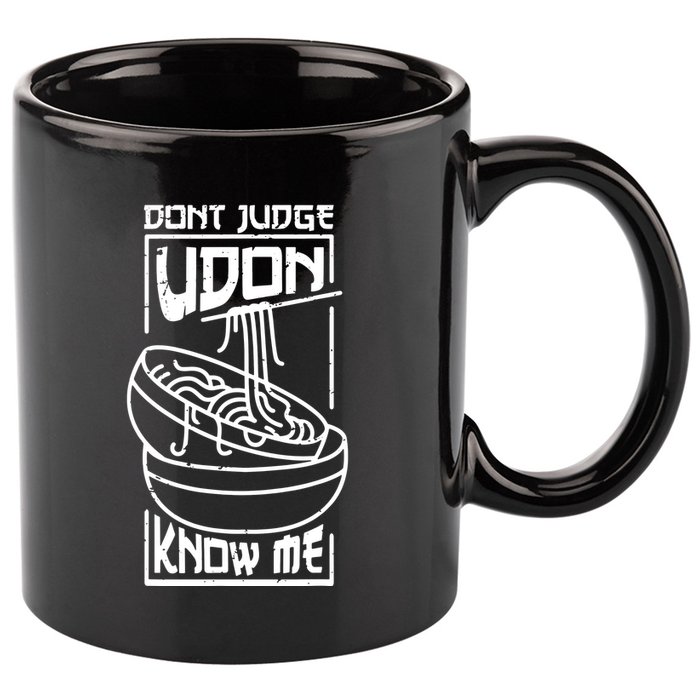 Dont Judge Udon Know Me 11oz C Handle Ceramic Mug