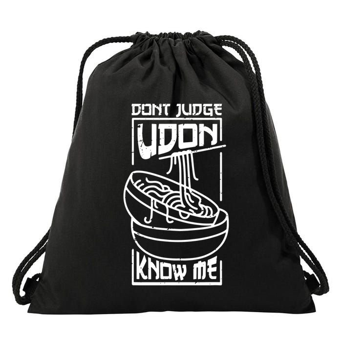 Dont Judge Udon Know Me Drawstring Bag