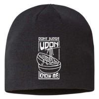 Dont Judge Udon Know Me Sustainable Beanie
