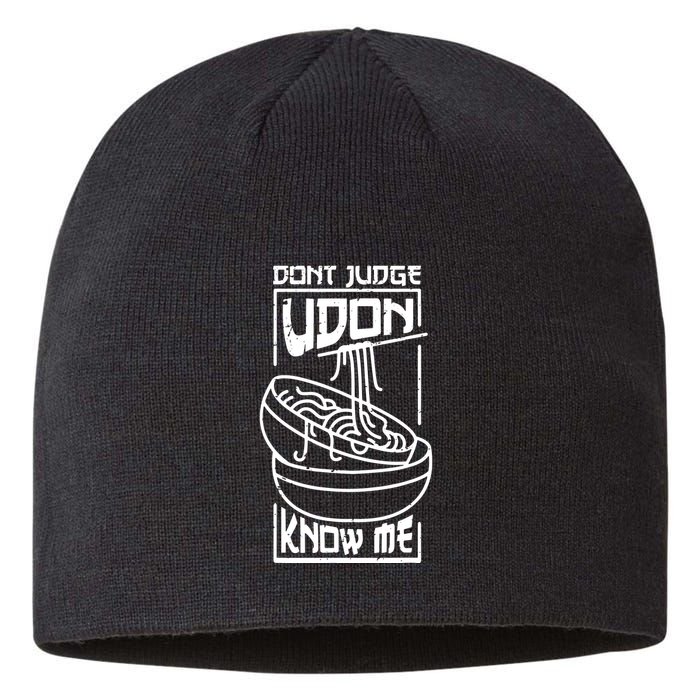 Dont Judge Udon Know Me Sustainable Beanie