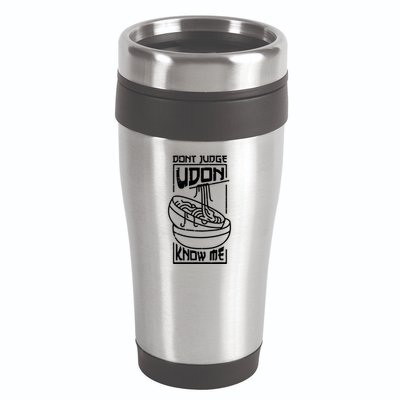 Dont Judge Udon Know Me 16oz Travel Tumbler