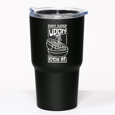 Dont Judge Udon Know Me Tumbler