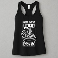 Dont Judge Udon Know Me Womens Tank Top