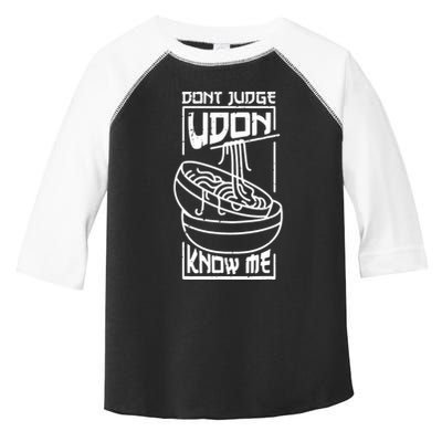 Dont Judge Udon Know Me Toddler Fine Jersey T-Shirt