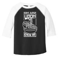 Dont Judge Udon Know Me Toddler Fine Jersey T-Shirt