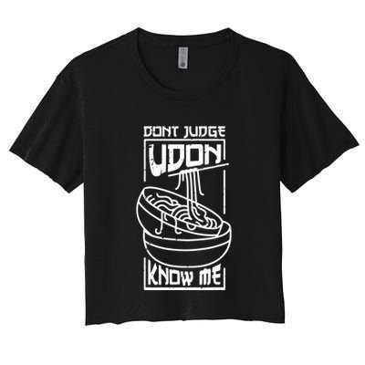 Dont Judge Udon Know Me Crop Top