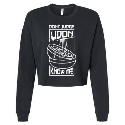 Dont Judge Udon Know Me Cropped Pullover Crew