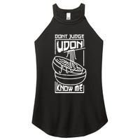 Dont Judge Udon Know Me Women's Perfect Tri Rocker Tank