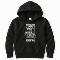 Dont Judge Udon Know Me Kids Hoodie