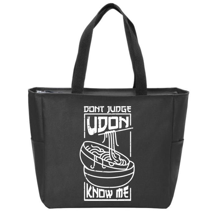 Dont Judge Udon Know Me Zip Tote Bag