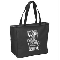 Dont Judge Udon Know Me Zip Tote Bag