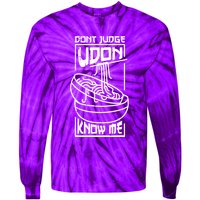 Dont Judge Udon Know Me Tie-Dye Long Sleeve Shirt
