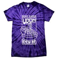 Dont Judge Udon Know Me Tie-Dye T-Shirt