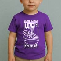 Dont Judge Udon Know Me Toddler T-Shirt