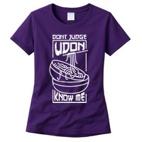 Dont Judge Udon Know Me Womens T-Shirt