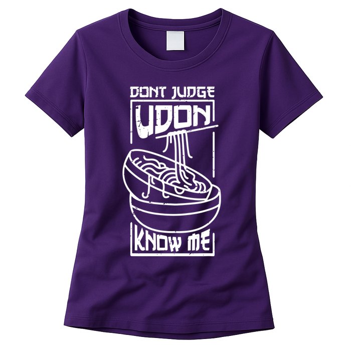 Dont Judge Udon Know Me Womens T-Shirt