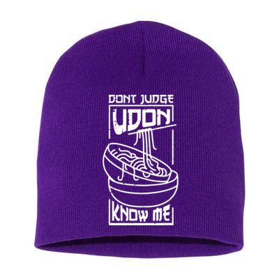 Dont Judge Udon Know Me Short Acrylic Beanie