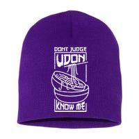 Dont Judge Udon Know Me Short Acrylic Beanie