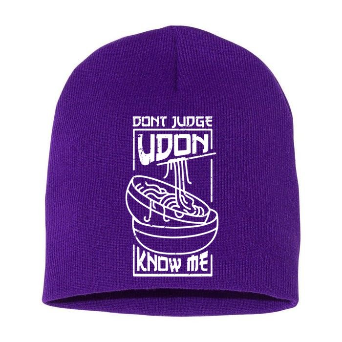 Dont Judge Udon Know Me Short Acrylic Beanie
