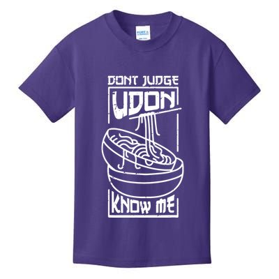 Dont Judge Udon Know Me Kids T-Shirt