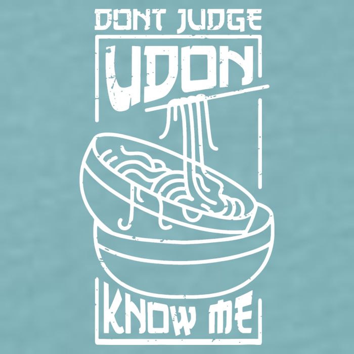 Dont Judge Udon Know Me Sueded Cloud Jersey T-Shirt